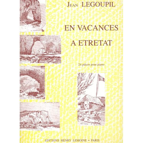 LEMOINE LEGOUPIL JEAN - EN VACANCES A ETRETAT - PIANO