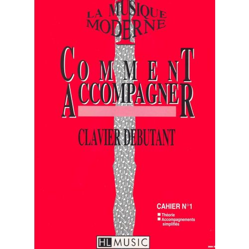 GALAS P. / CAMMAS P. - LA MUSIQUE MODERNE - COMMENT ACCOMPAGNER VOL.1 - CLAVIER