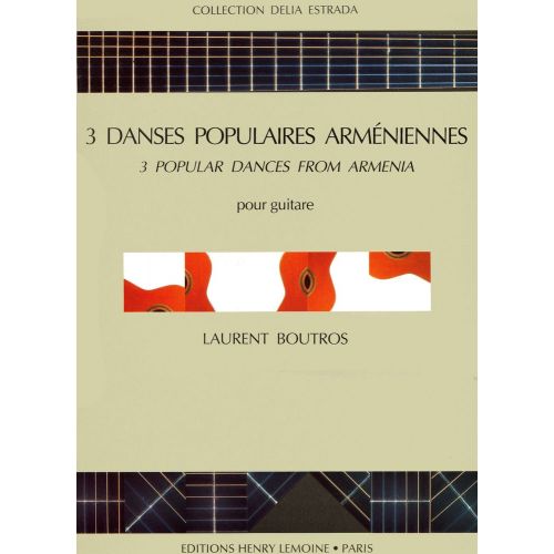 LEMOINE BOUTROS LAURENT - DANSES POPULAIRES ARMENIENNES (3) - GUITARE