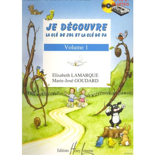 LEMOINE LAMARQUE E. / GOUDARD M.-J. - JE DECOUVRE LA CLE DE SOL ET FA VOL.1