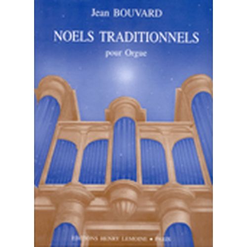 Bouvard Jean - Noels Traditionnels - Orgue