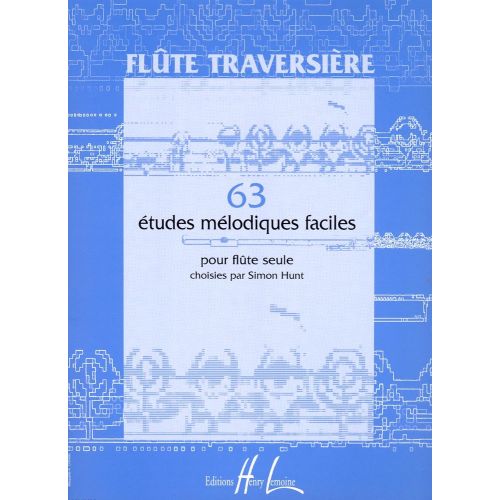 HUNT SIMON - ETUDES MÉLODIQUES FACILES (63) - FLUTE