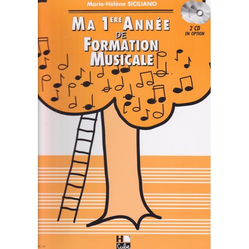 SICILIANO MARIE-HELENE - MA 1ERE ANNEE DE FORMATION MUSICALE