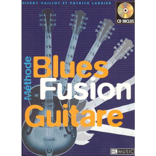  Larbier P./ Vaillot T. - Blues Fusion + Cd - Guitare