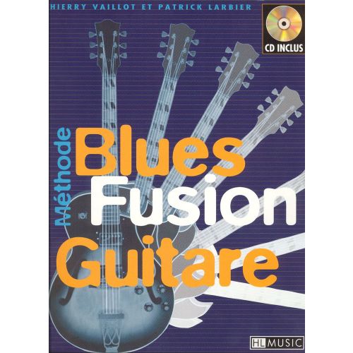 LARBIER P./ VAILLOT T. - BLUES FUSION + CD - GUITARE
