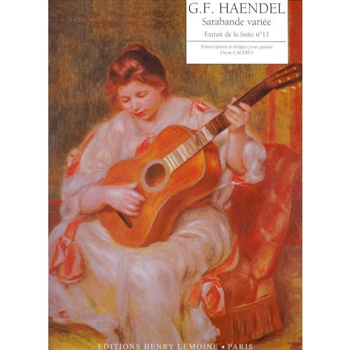 LEMOINE HAENDEL GEORG-FRIEDRICH - SARABANDE VARIÉE - GUITARE
