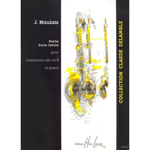 NAULAIS J. - PETITE SUITE LATINE - SAXOPHONE ALTO + PIANO