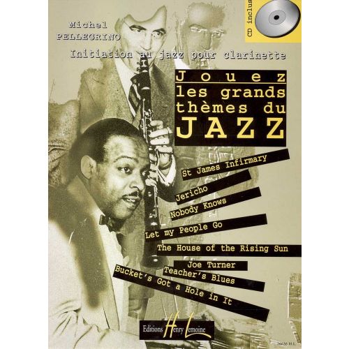 PELLEGRINO MICHEL - JOUEZ LES GRANDS THEMES DU JAZZ VOL.1 + CD - CLARINETTE