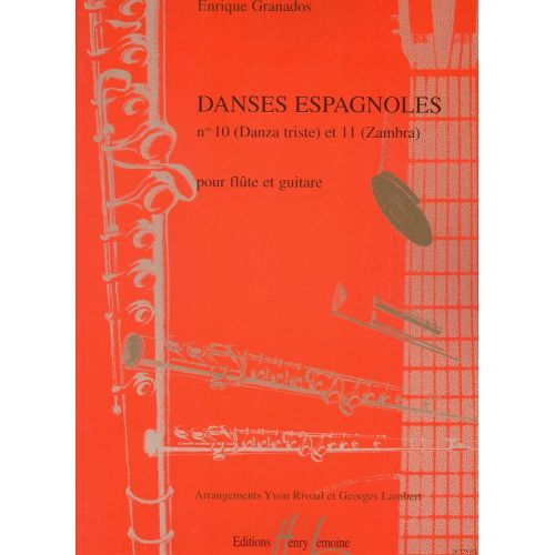 GRANADOS E. - DANSES ESPAGNOLES N°10 DANZA TRISTE ET N°11 ZAMBRA - FLUTE, GUITARE