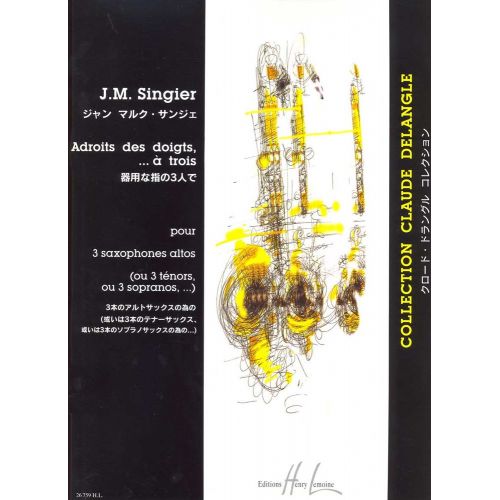  Singier Jean-marc - Adroits Des Doigts,  Trois - 3 Saxophones