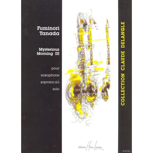 LEMOINE Tanada Fuminori - Mysterious Morning III - Saxophone Soprano Sib Solo