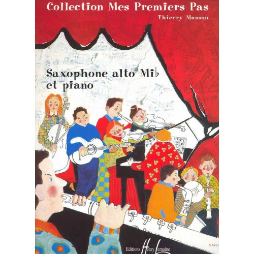 LEMOINE MASSON THIERRY - MES PREMIERS PAS - SAXOPHONE, PIANO