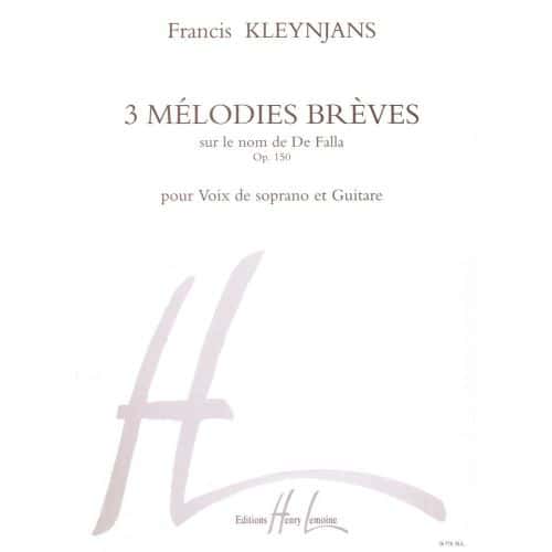  Kleynjans F. - Melodies Breves (3) - Voix, Guitare