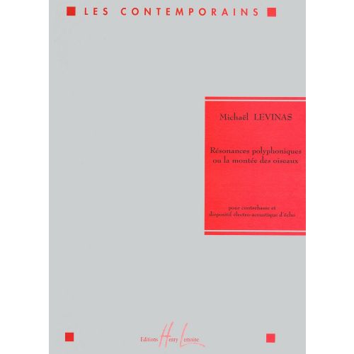 LEMOINE LEVINAS MICHAEL - RESONANCES POLYPHONIQUES OU LA MONTEE DES OISEAUX