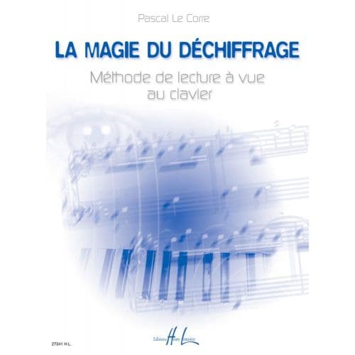 LEMOINE LE CORRE PASCAL - LA MAGIE DU DECHIFFRAGE - PIANO