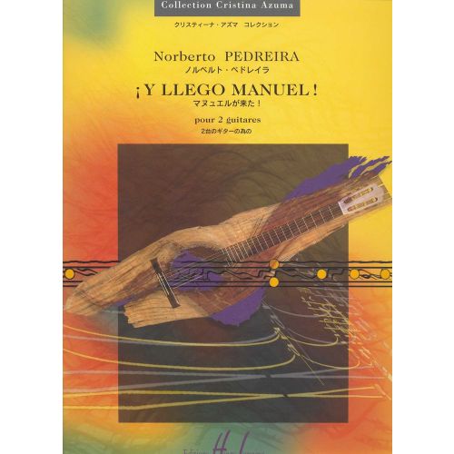 LEMOINE PEDREIRA NORBERTO - Y LLEGO MANUEL ! - 2 GUITARES