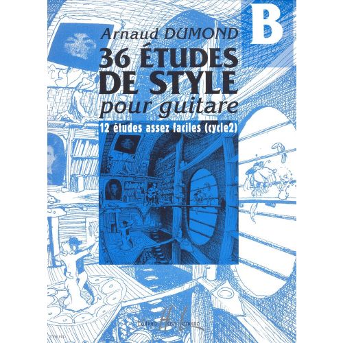 LEMOINE DUMOND ARNAUD - ETUDES DE STYLES (36) VOL.B - GUITARE