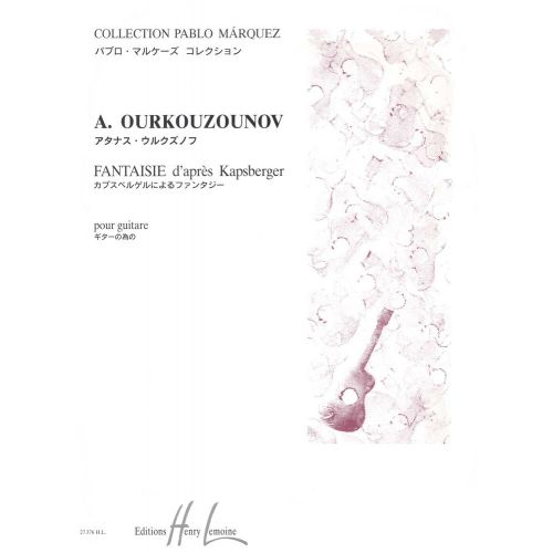 LEMOINE OURKOUZOUNOV ATANAS - FANTAISIE D'APRÈS KAPSBERGER - GUITARE