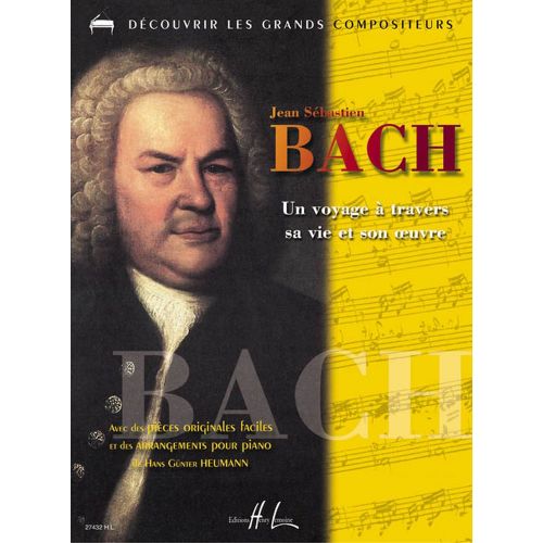 HEUMANN HANS-GÜNTER - BACH - UN VOYAGE À TRAVERS SA VIE ET SON OEUVRE - PIANO
