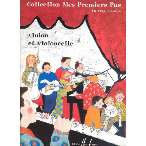 LEMOINE Masson - Mes Premiers Pas - Violon et Violoncelle