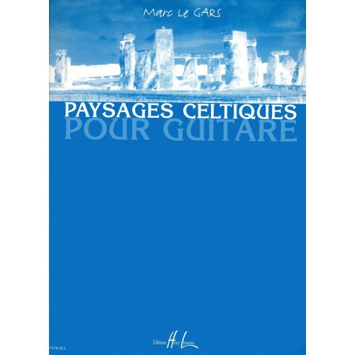 LE GARS MARC - PAYSAGES CELTIQUES VOL.1 - GUITARE