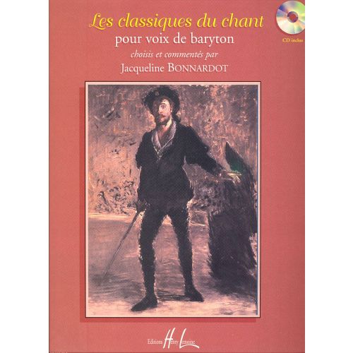 LEMOINE BONNARDOT JACQUELINE - LES CLASSIQUES DU CHANT + CD - BARYTON, PIANO
