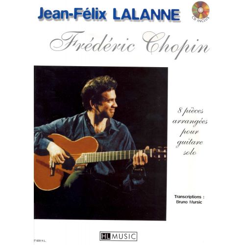 CHOPIN F./ LALANNE J.F. - PIECES (8) + CD - GUITARE