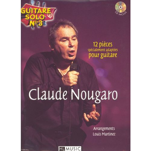 LEMOINE NOUGARO CLAUDE - GUITARE SOLO N°3 : CLAUDE NOUGARO + CD - CHANT, GUITARE