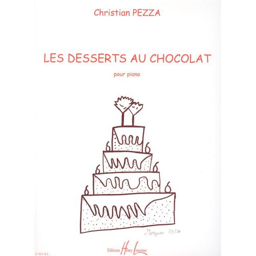 LEMOINE PEZZA CHRISTIAN - DESSERTS AU CHOCOLAT - PIANO