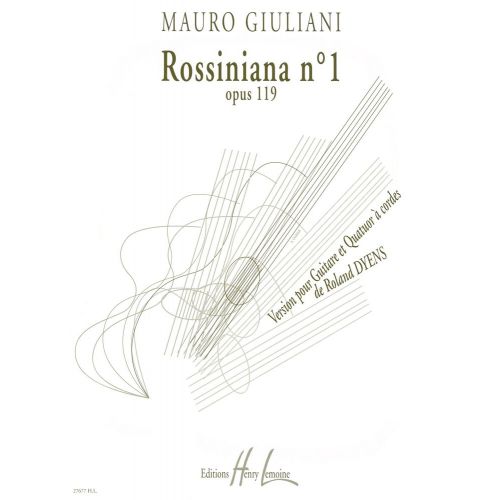  Dyens Roland - Rossiniana N1 D'apres Mauro Giuliani - Guitare Solo, Quatuor A Cordes
