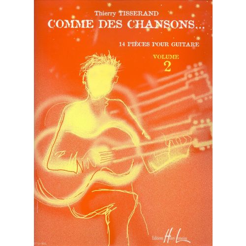 TISSERAND THIERRY - COMME DES CHANSONS VOL.2 + CD - GUITARE