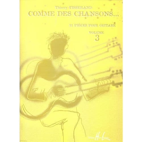 TISSERAND THIERRY - COMME DES CHANSONS VOL.3 - GUITARE