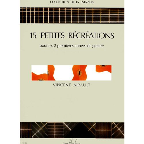 AIRAULT VINCENT - PETITES RECREATIONS (15) - GUITARE