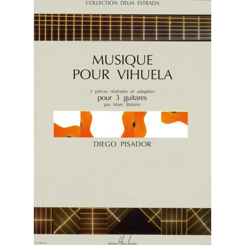 LEMOINE PISADOR DIEGO - MUSIQUE POUR VIHUELA - 3 GUITARES