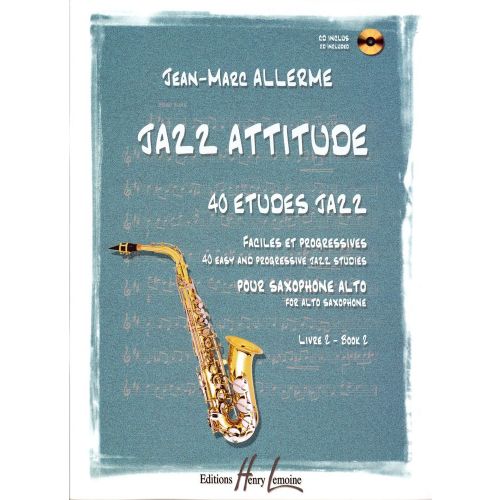 LEMOINE ALLERME JEAN-MARC - JAZZ ATTITUDE VOL. 2 - SAXOPHONE ALTO + CD