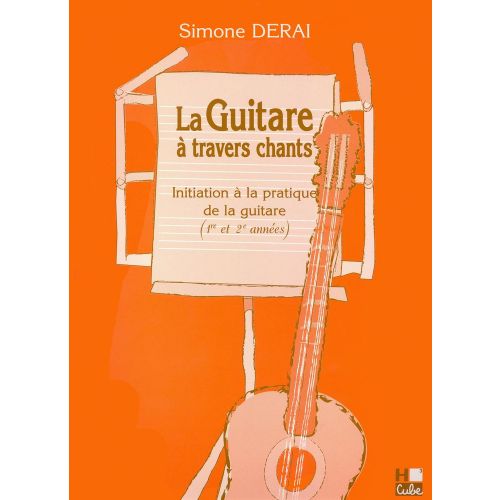 LEMOINE DERAI SIMONE - GUITARE A TRAVERS CHANTS (LA) - GUITARE