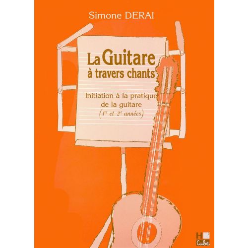 DERAI SIMONE - GUITARE A TRAVERS CHANTS (LA) - GUITARE