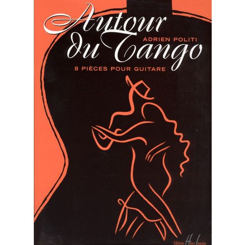LEMOINE POLITI ADRIEN - AUTOUR DU TANGO - GUITARE