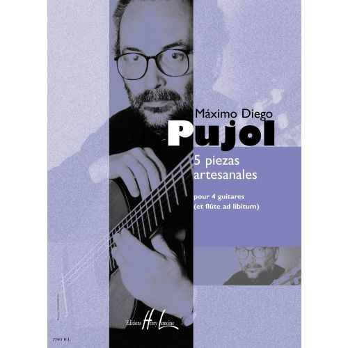 LEMOINE PUJOL MAXIMO-DIEGO - PIEZAS ARTESANALES (5) - 4 GUITARES, FLUTE AD LIB.