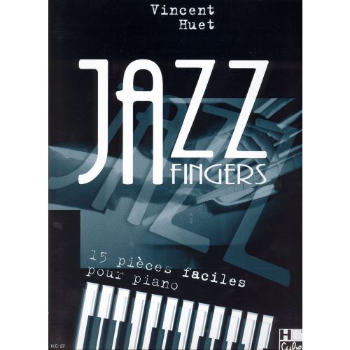 H. CUBE Huet - Jazz Fingers - Piano