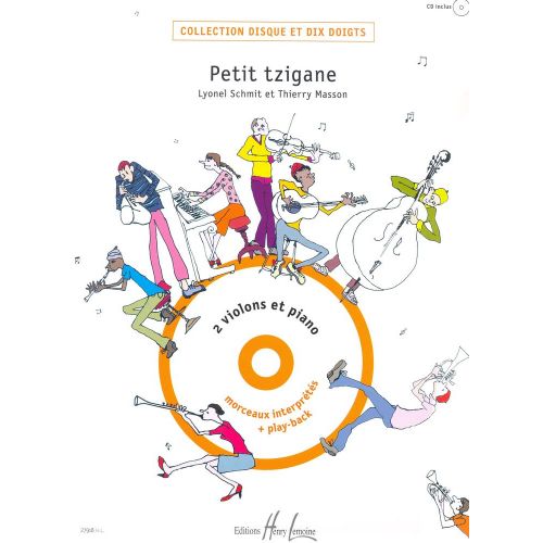 SCHMITT LIONEL / MASSON THIERRY - PETIT TZIGANE + CD - 2 VIOLONS, PIANO