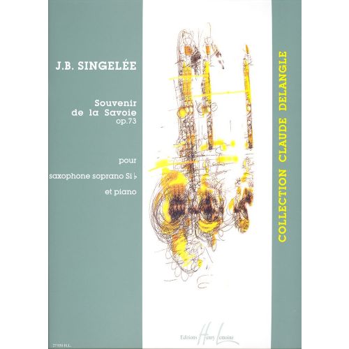  Singelee Jean-baptiste - Souvenir De La Savoie - Saxophone