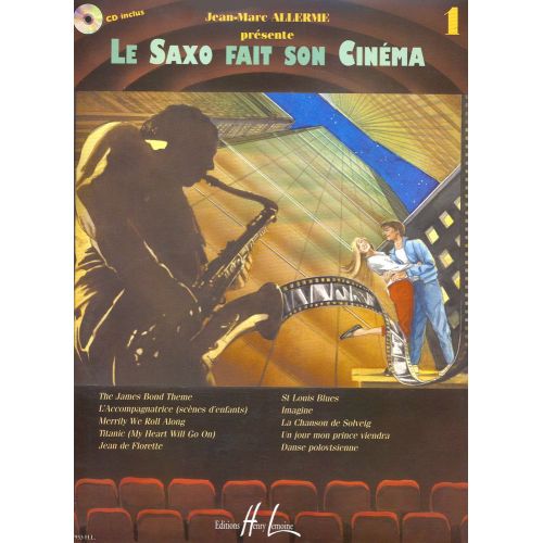 LEMOINE ALLERME JEAN-MARC - LE SAXOPHONE FAIT SON CINEMA VOL.1 + CD