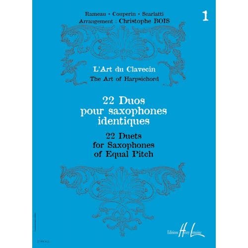  Bois Christophe - L'art Du Clavecin - 22 Duos Vol.1 - 2 Saxophones