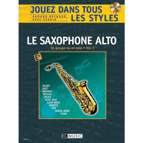 REYNAUD A. / PERRIN Y. - JOUEZ DANS TOUS LES STYLES VOL.1 + CD - SAXOPHONE