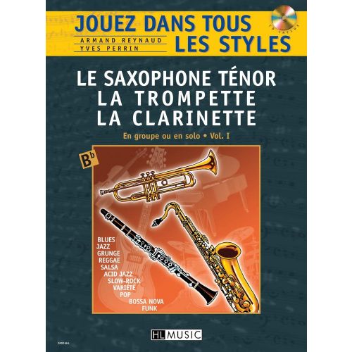  Reynaud A. / Perrin Y. - Jouez Dans Tous Les Styles Vol.1 + Cd - Clarinette Ou Trompette Ou Saxophon