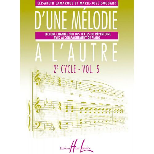 LAMARQUE E. / GOUDARD M.-J. - D'UNE MELODIE A L'AUTRE VOL.5