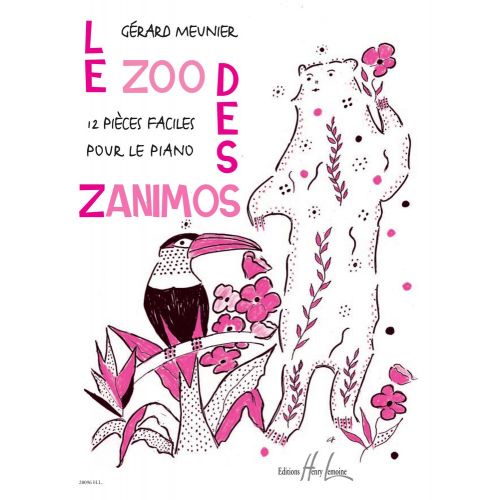 LEMOINE MEUNIER GÉRARD - LE ZOO DES ZANIMOS - PIANO
