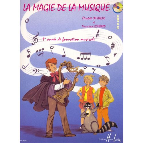 LAMARQUE E. / GOUDARD M.-J. - LA MAGIE DE LA MUSIQUE VOL.1