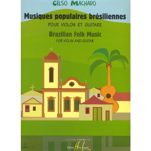 LEMOINE MACHADO CELSO - MUSIQUES POPULAIRES BRÉSILIENNES - VIOLON, GUITARE